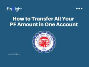 PF Transfer Guide – How to Transfer Your PF Amount in One Account