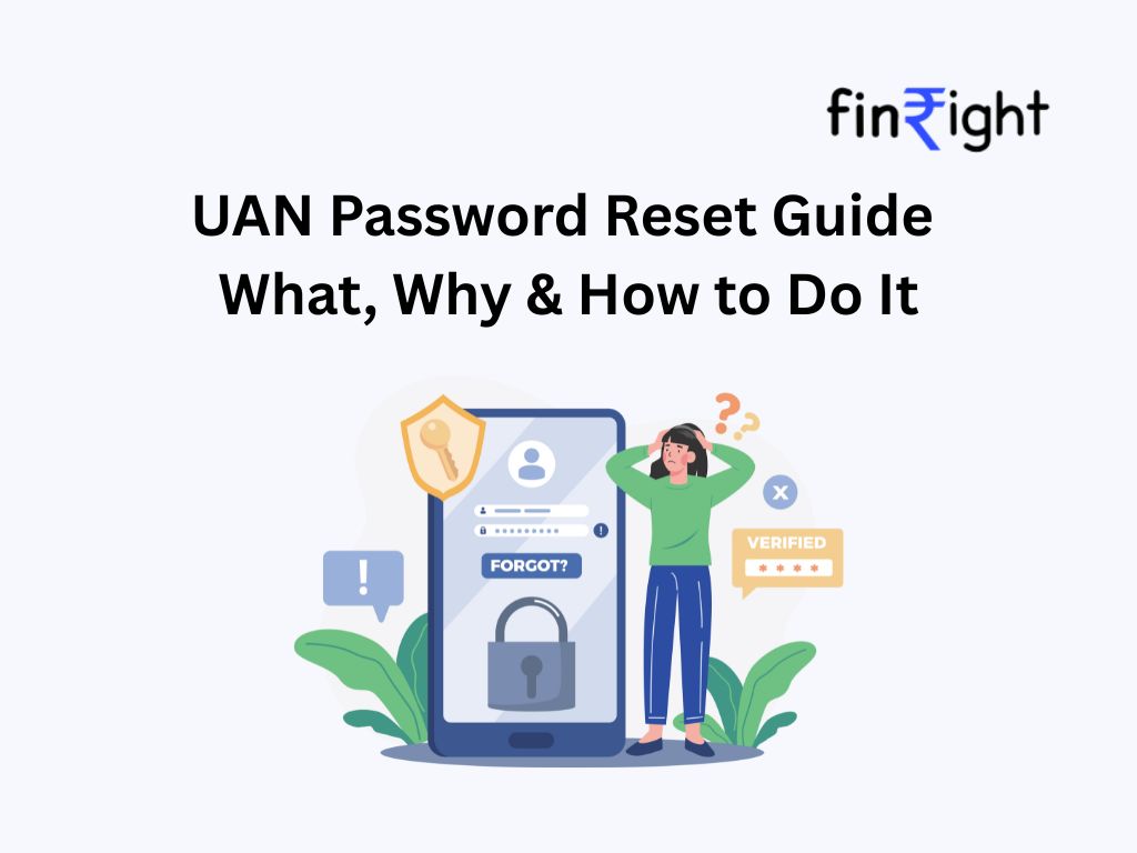 Visual guide titled “UAN Password Reset Guide: What, Why & How to Do It” by Finright. The image shows a confused user next to a phone screen with a lock icon, representing the importance of resetting your UAN password to access your PF account for withdrawals or transfers. Finright explains how to reset it safely without compromising your password security.
