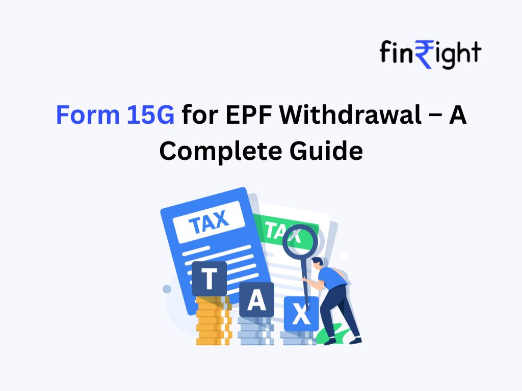 Form 15G for EPF Withdrawal – A Complete Guide